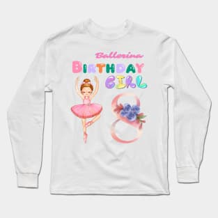 8th birthday ballerina girl Long Sleeve T-Shirt